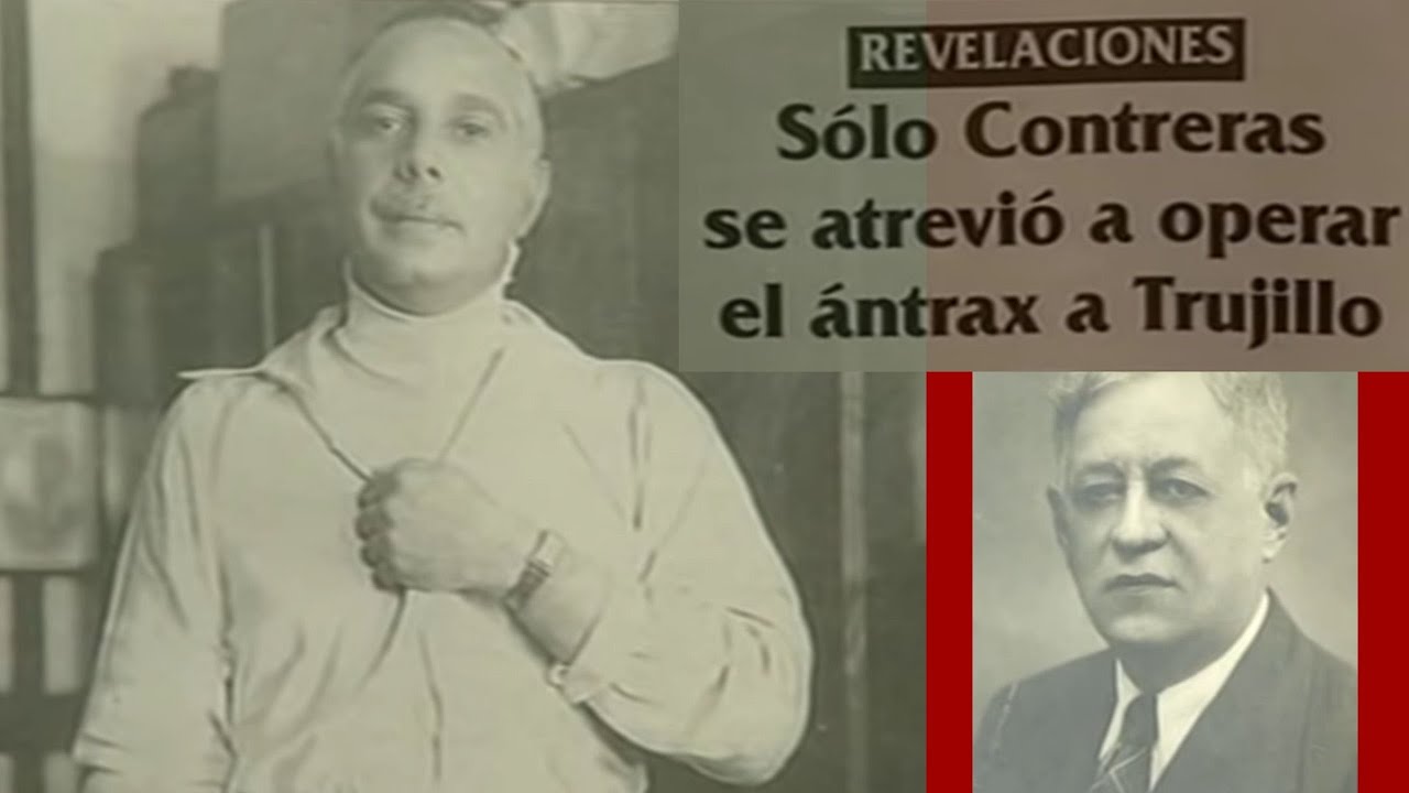 Dario Contreras, la operación realizada a Rafael L. Trujillo en 1940 - HISTORIA DOMINICANA