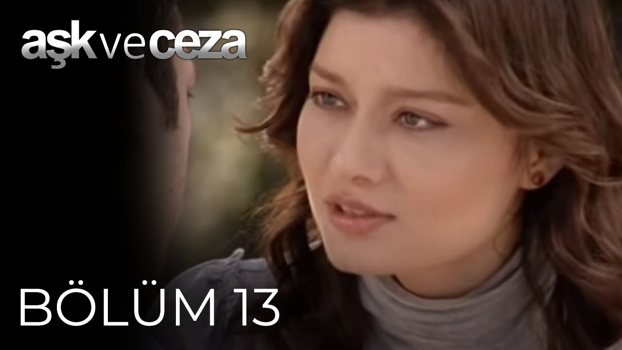 Aşk ve Ceza | 13. B&ouml;l&uuml;m