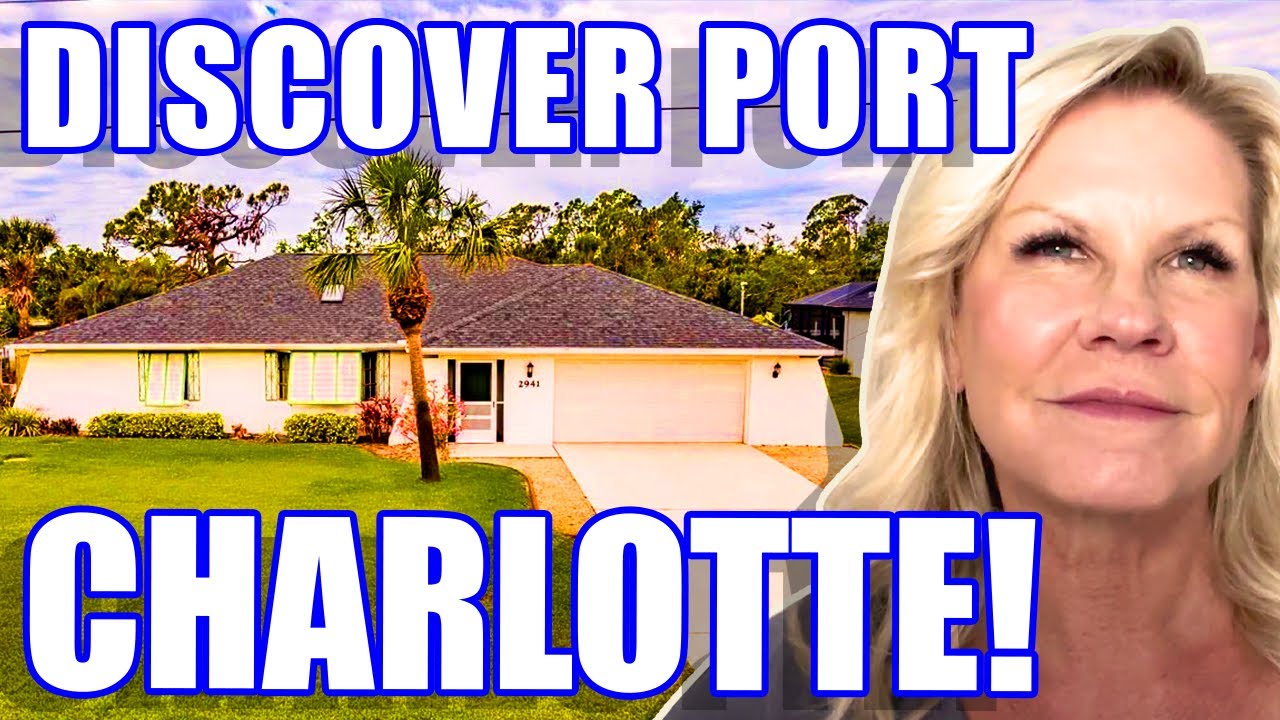 ALL ABOUT Living In Port Charlotte Florida | Moving To Port Charlotte Florida | Florida Real Estate