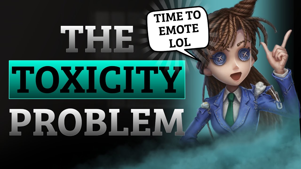 DON'T EMOTE! - Identity V Toxicity Problem 
