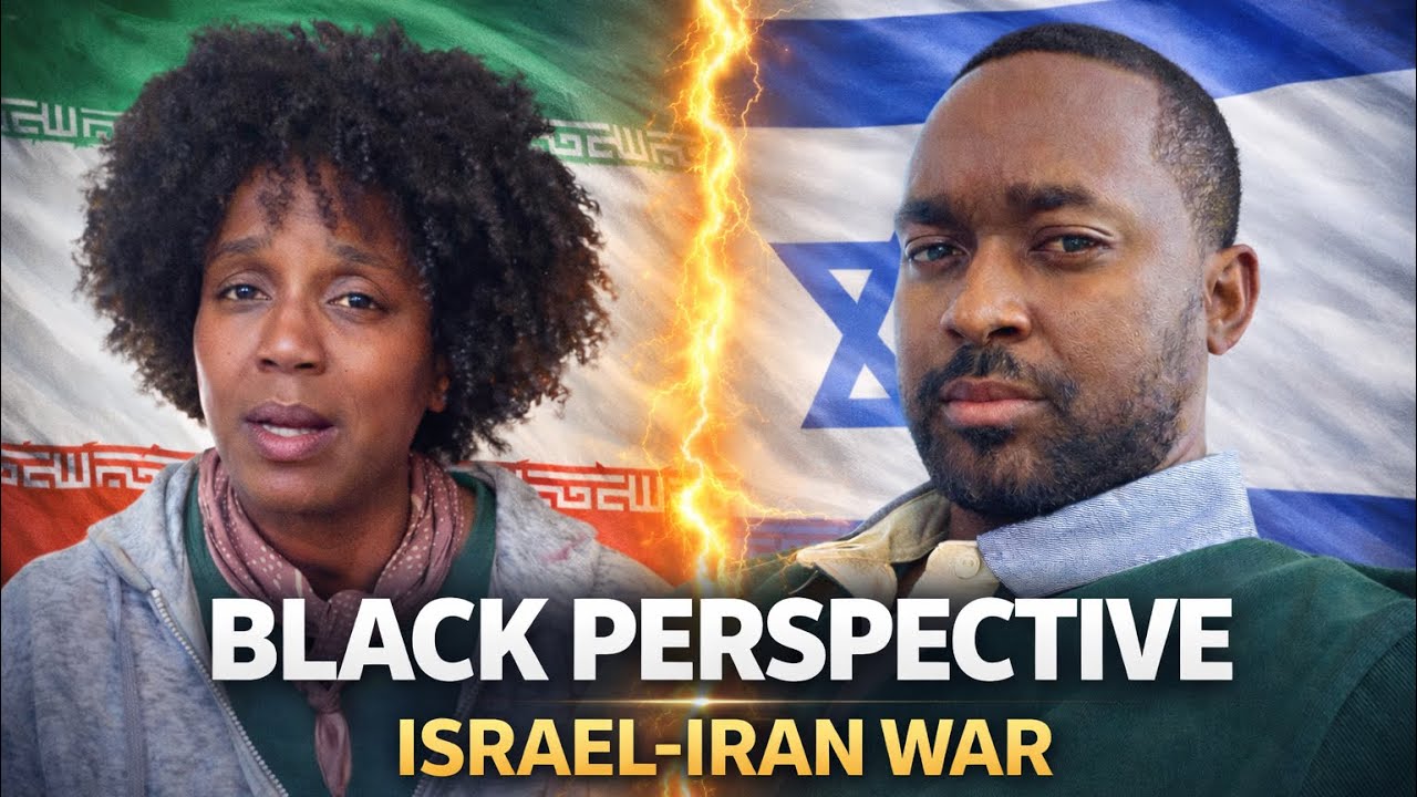 Two Black Perspectives on the Israel–Iran War from Israel & Iran.