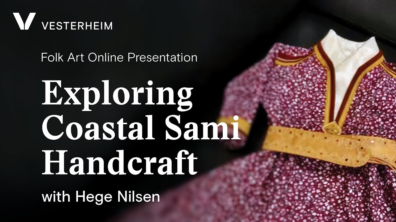 Exploring Coastal Sámi Handcraft with Hege Nilsen