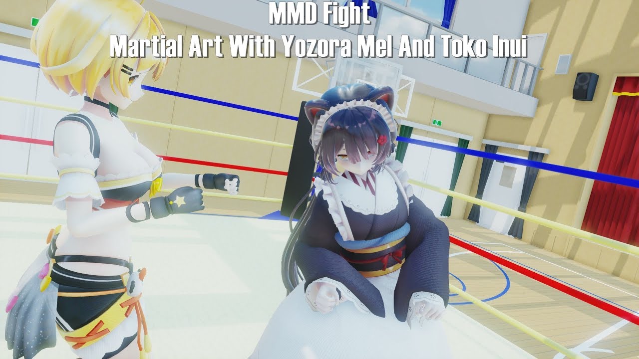 MMD Fight : Martial Art With Yozora Mel And Toko Inui