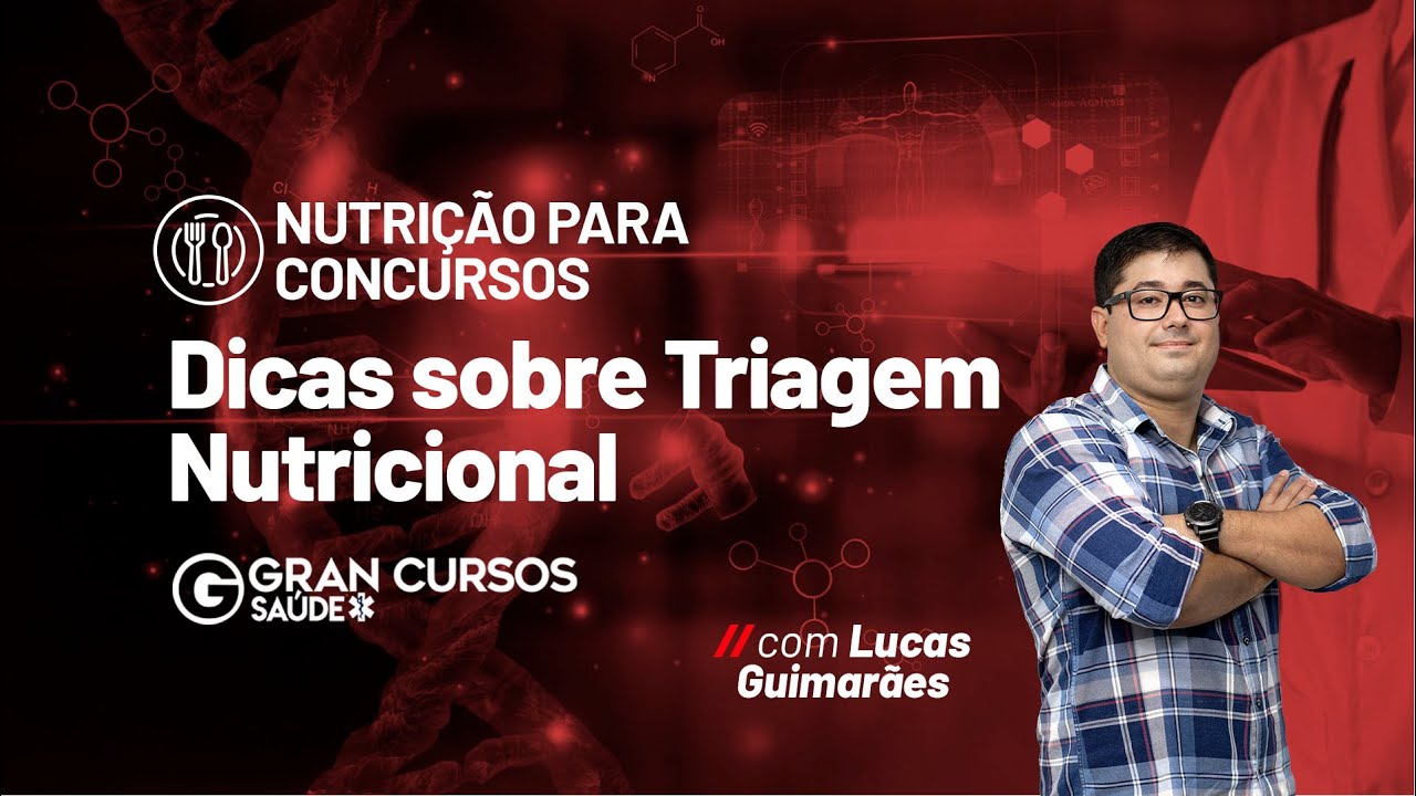 Nutrição para concursos - Dicas sobre Triagem Nutricional com Lucas Guimarães