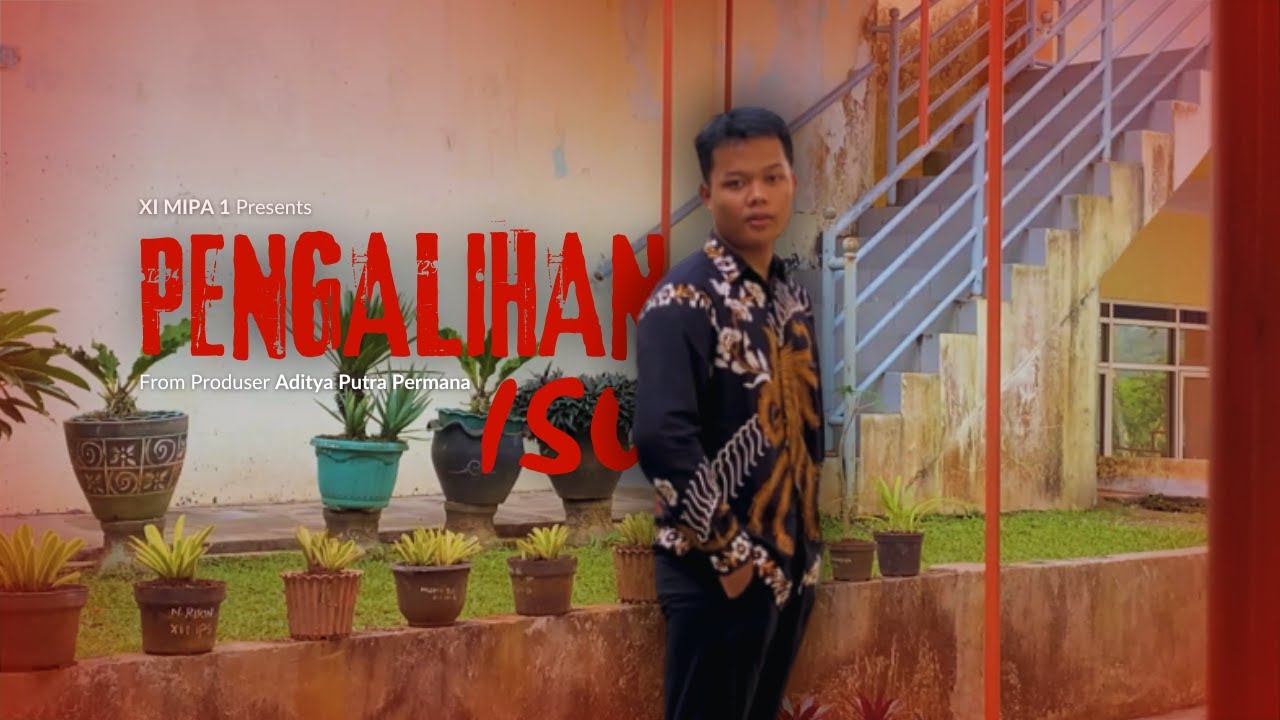 PENGALIHAN ISU - SHORT MOVIE | XI MIPA 1 | SMAN 1 DARANGDAN