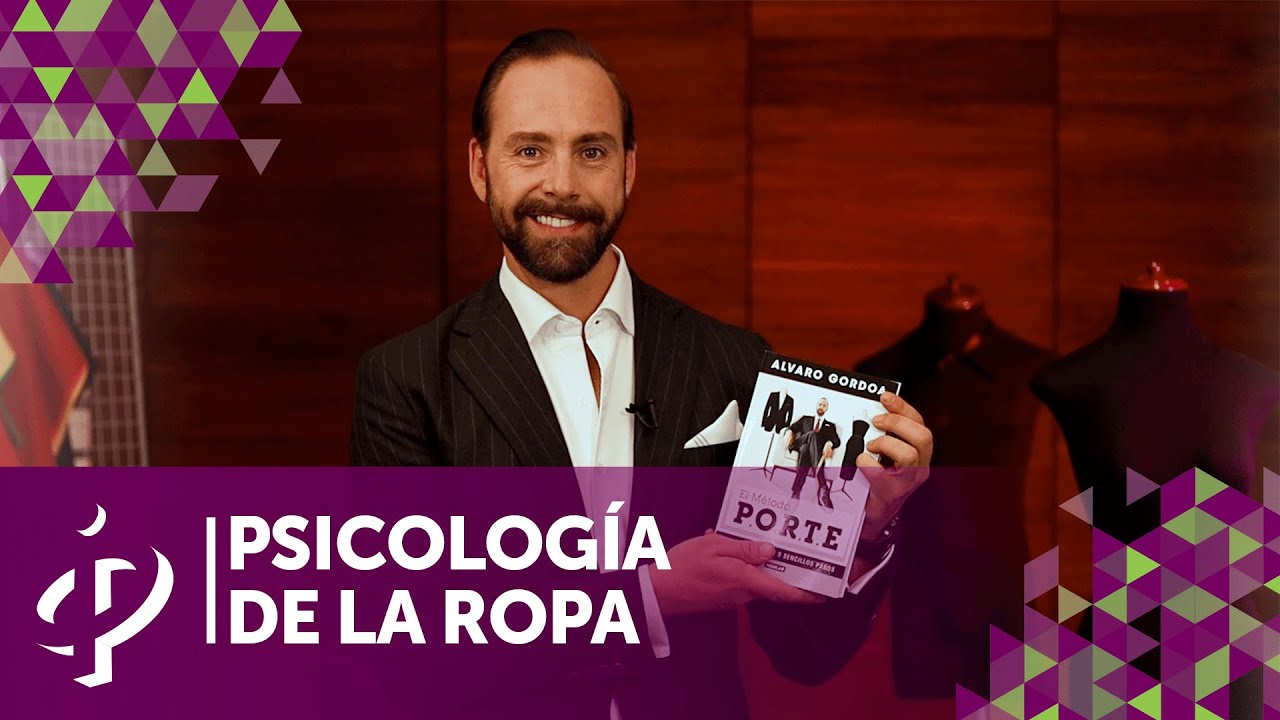 Psicología de la ropa - Alvaro Gordoa - 🎓 Colegio de Imagen Pública