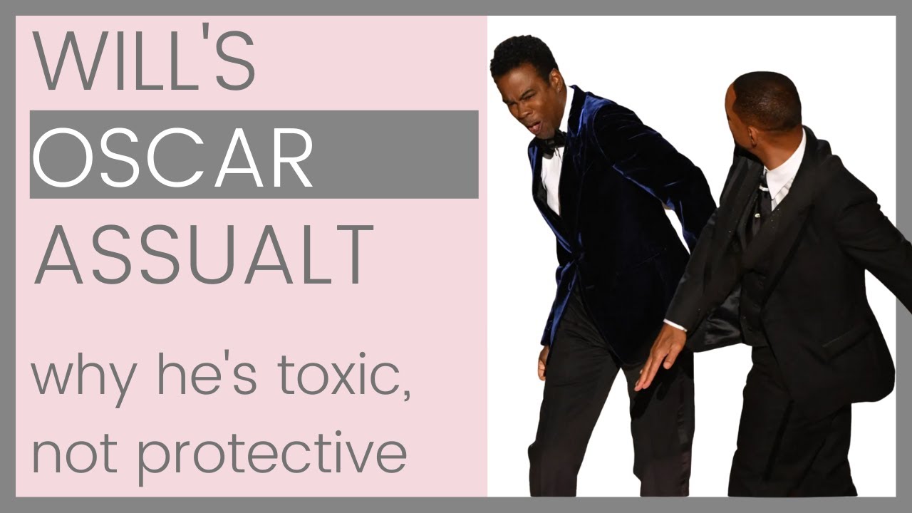 WILL SMITH SLAPS CHRIS ROCK AT THE OSCARS: Protective or Toxic Masculinity? | Shallon Lester