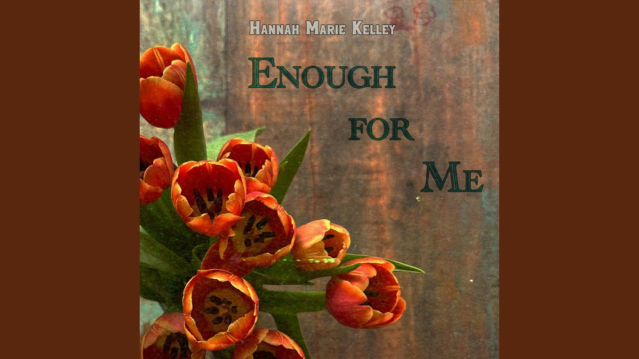 Enough for Me