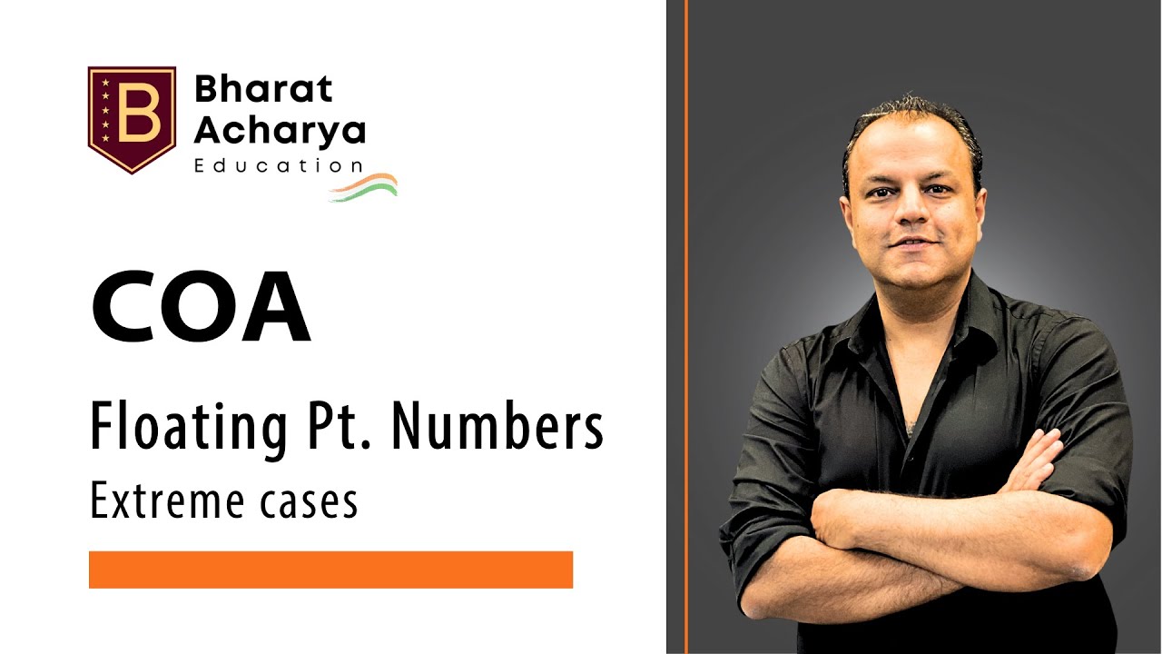 COA | NaN, Infinity, Zero, DeNormal | Floating Point Extreme Cases | Bharat Acharya Education