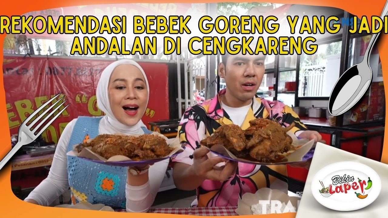 Rekomendasi Bebek Goreng Yang Jadi Andalan Di Cengkareng - BIKIN LAPER (12/2/26) P2