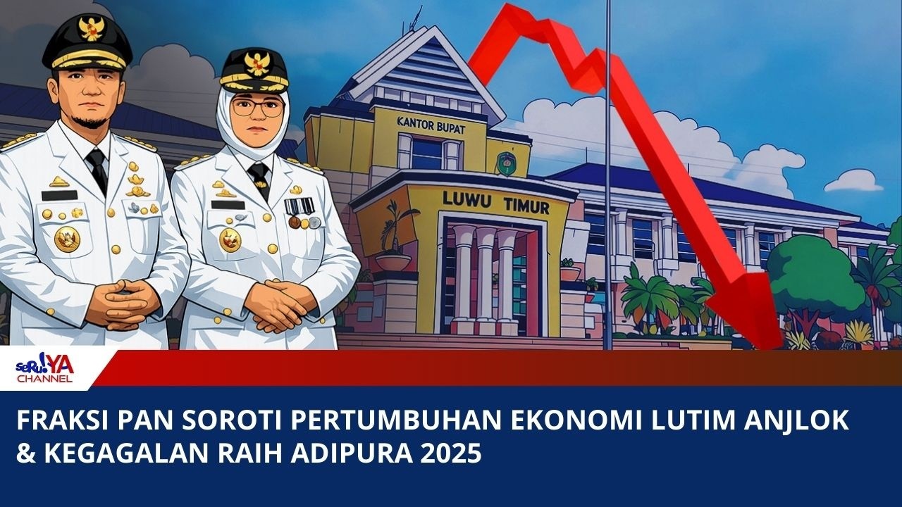 FRAKSI PAN SOROTI PERTUMBUHAN EKONOMI LUTIM ANJLOK & KEGAGALAN RAIH ADIPURA 2025