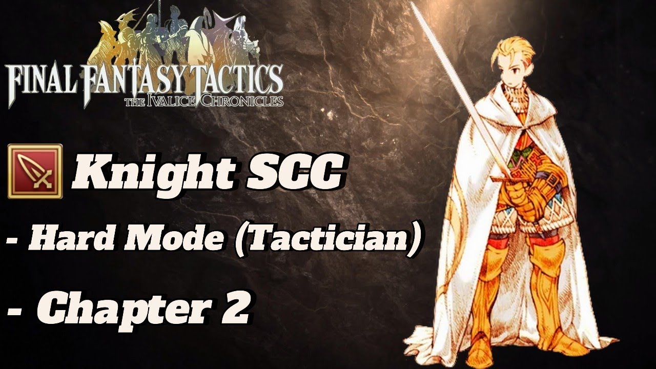 Knight Single Class Challenge (Tactician) Chapter 2 FFT
