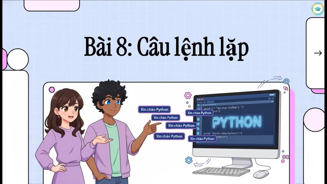 Podcast Tin học 10 Cánh Diều - Bài 8 (Chủ đề F): Câu lệnh lặp