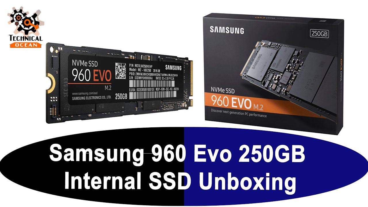 Samsung 960 EVO Series - 250GB PCIe NVMe - M.2 Internal SSD Unboxing