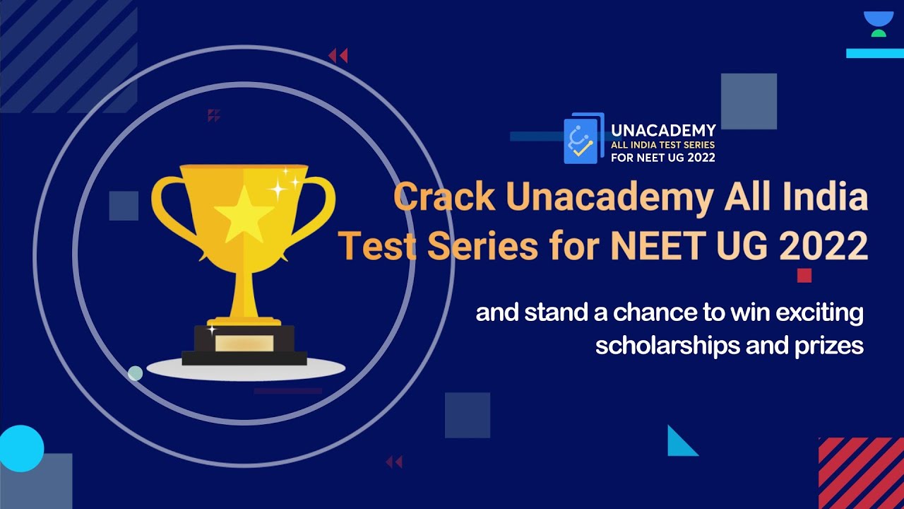 Unacademy All India Test Series for NEET 2022 | Win Exciting Scholarships and Prizes | 12th Dec @2PM
