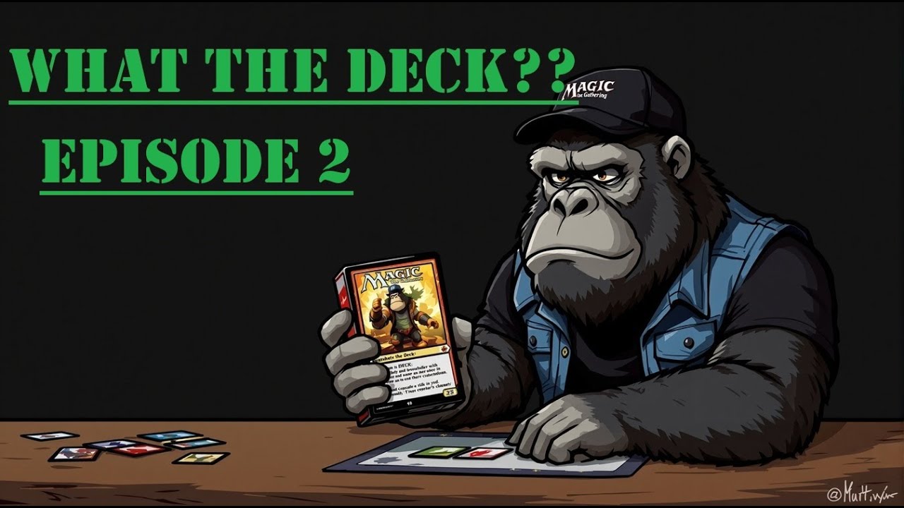 What the Deck Ep. 2