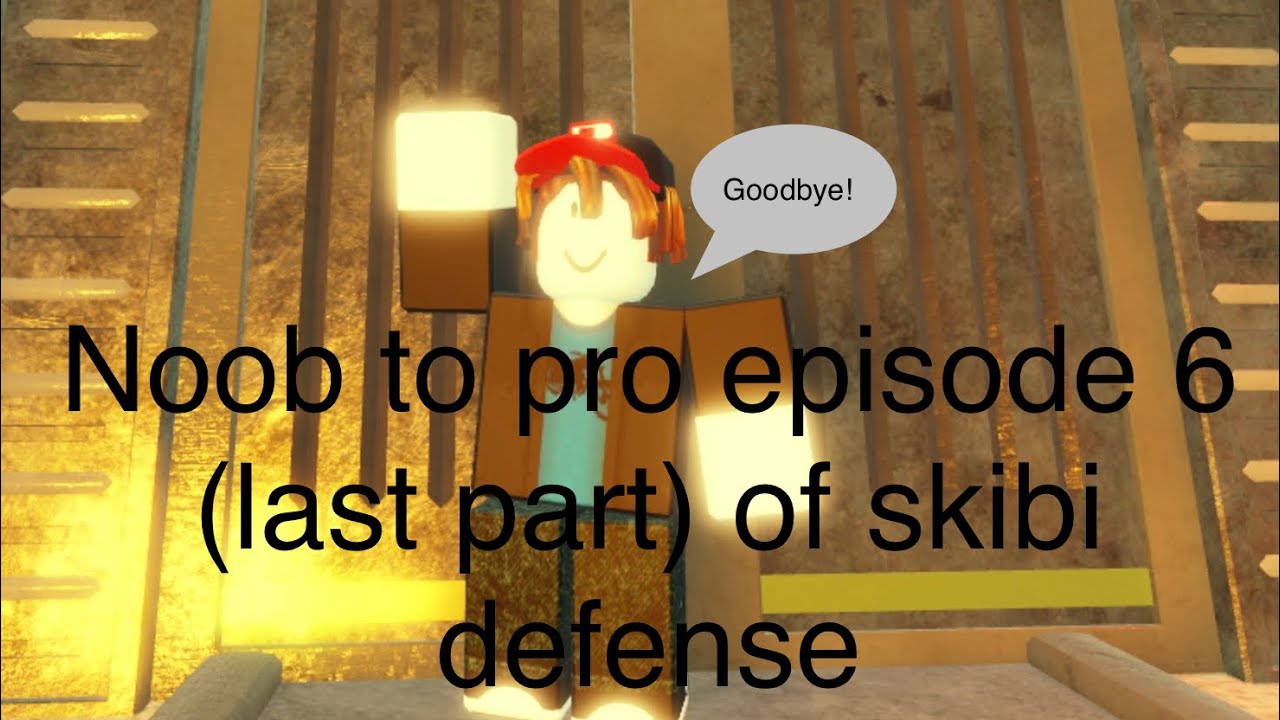 Noob to pro in skibi Defense part 6 (last episode)