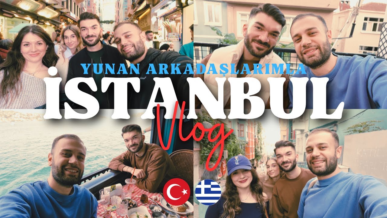 İstanbul’u Yunan arkadaşlarıma gezdiriyorum | Boğazda kahvaltı, Balat ve bolca yemek dolu VLOG 🇹🇷🇬🇷