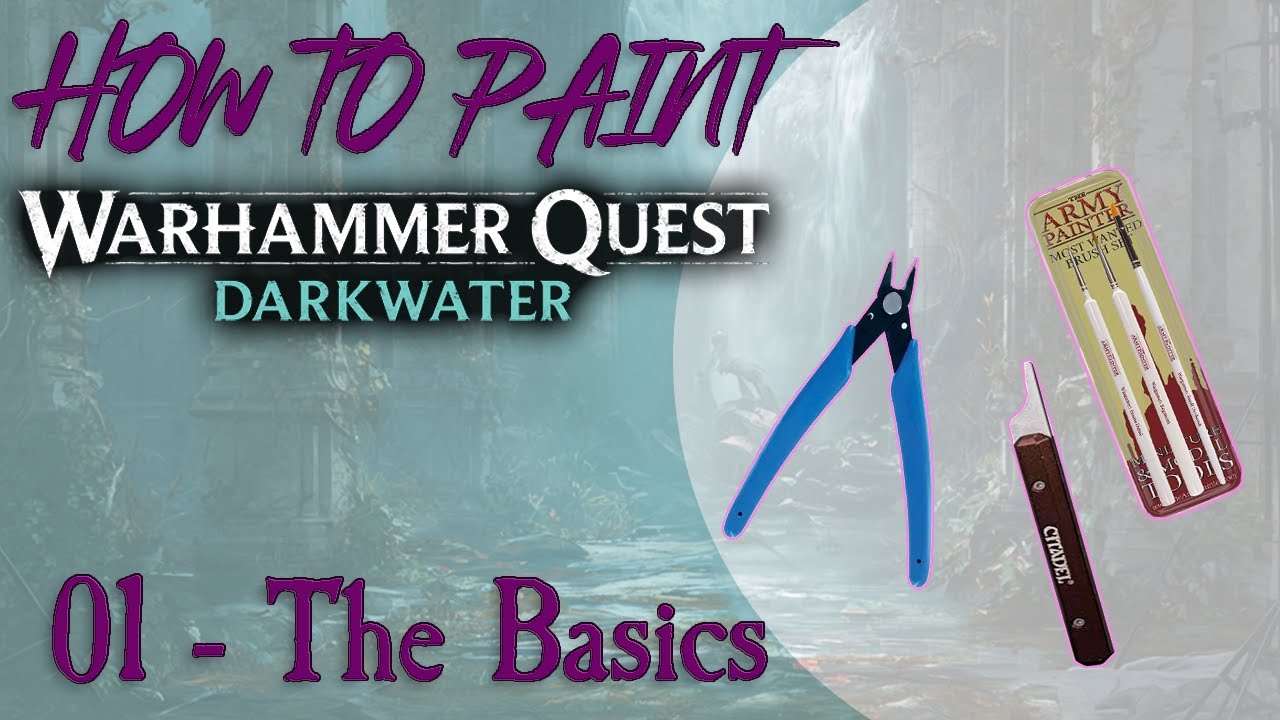 How to Paint Warhammer Quest Darkwater. The Basics