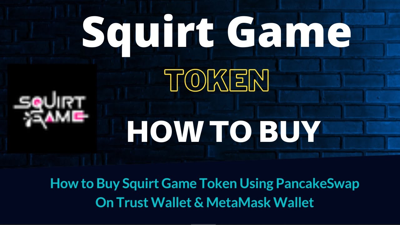How to Buy Squirt Game Token (SQUIRT) Using PancakeSwap On Trust Wallet OR MetaMask Wallet
