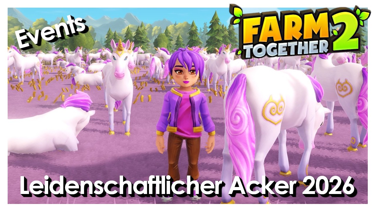 Farm Together 2 –Leidenschaftlicher Acker 2026: Alles freischaltbare [Events] [Tipps] [Deutsch]