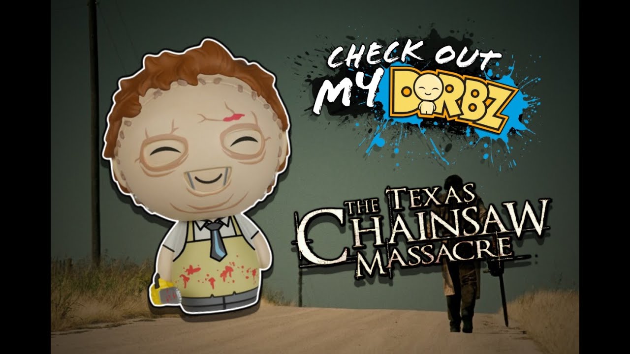 Check Out My Dorbz: Awesome Leatherface Dorb From The Texas Chainsaw Massacre! (Horror Dorbz)