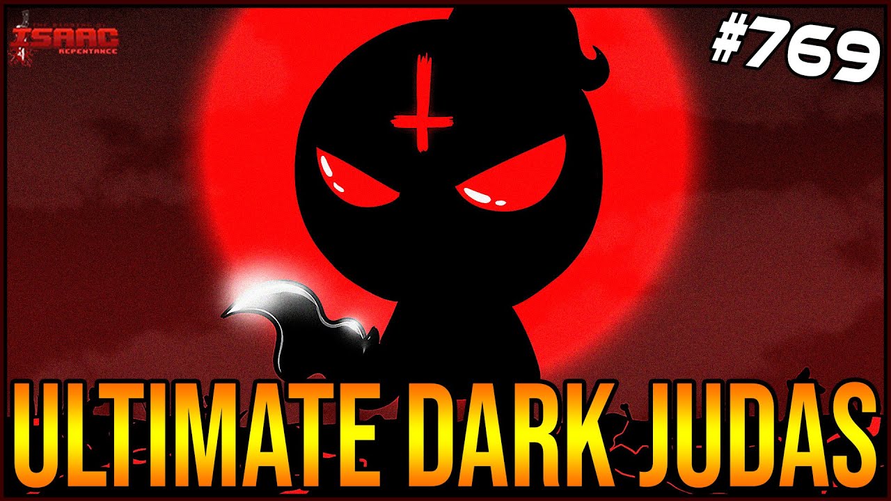 ULTIMATE DARK JUDAS -  The Binding Of Isaac: Repentance Ep. 769