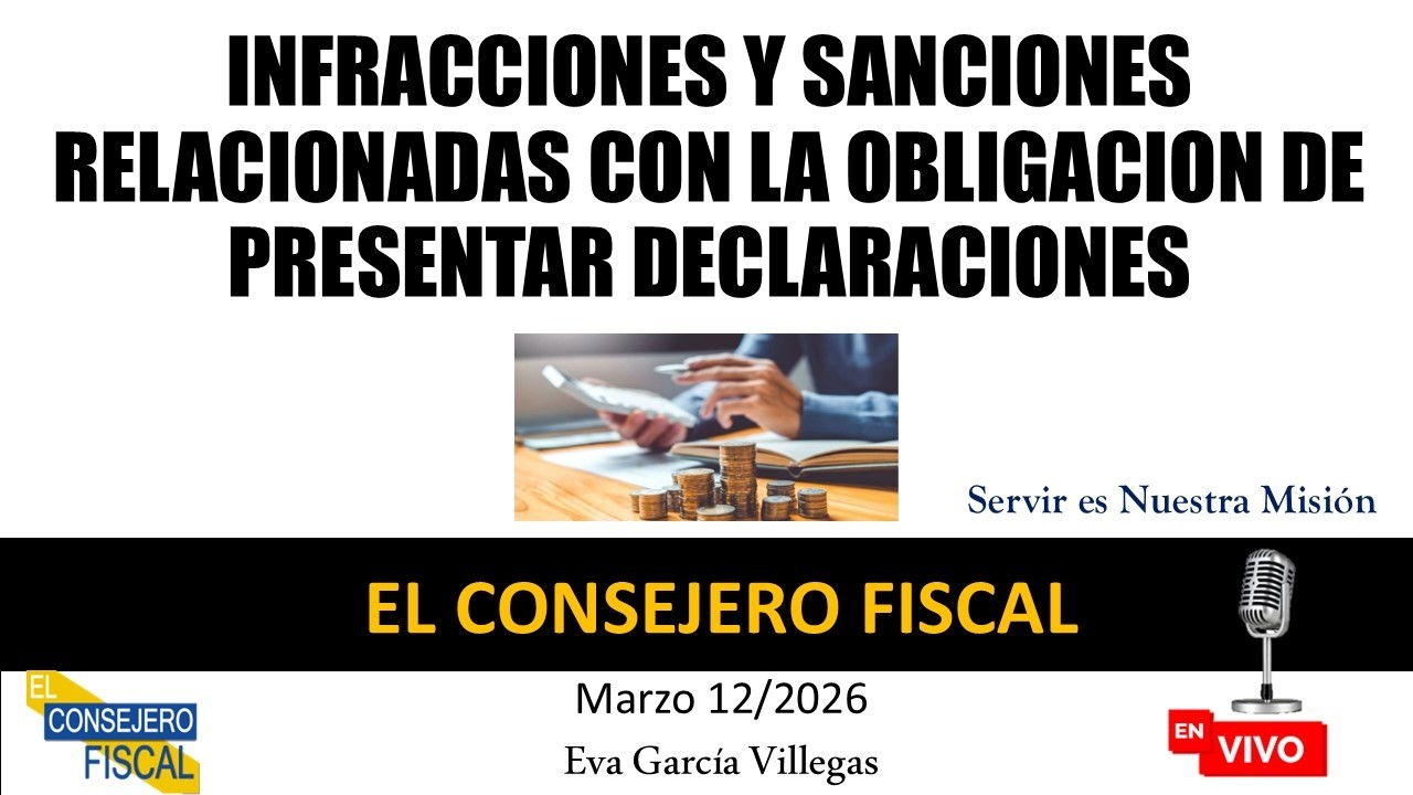 INFRACCIONES Y SANCIONES RELACIONADAS CON LA OBLIGACION DE PRESENTAR DECLARACIONES