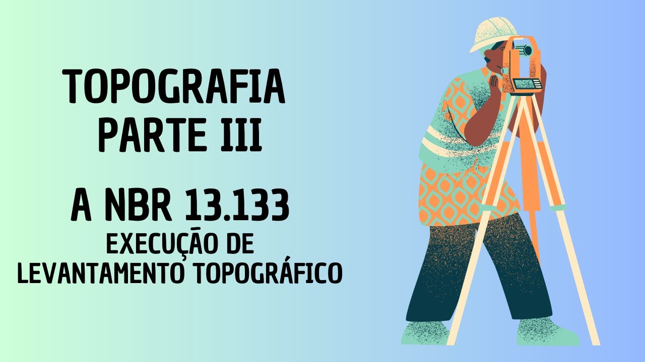 NBR 13133: Execução de LEVANTAMENTO TOPOGRÁFICO