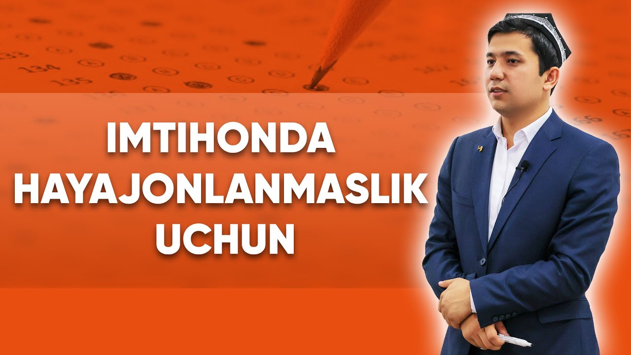 Imtihonda hayajonlanmaslik uchun - Muhammadali Eshonqulov