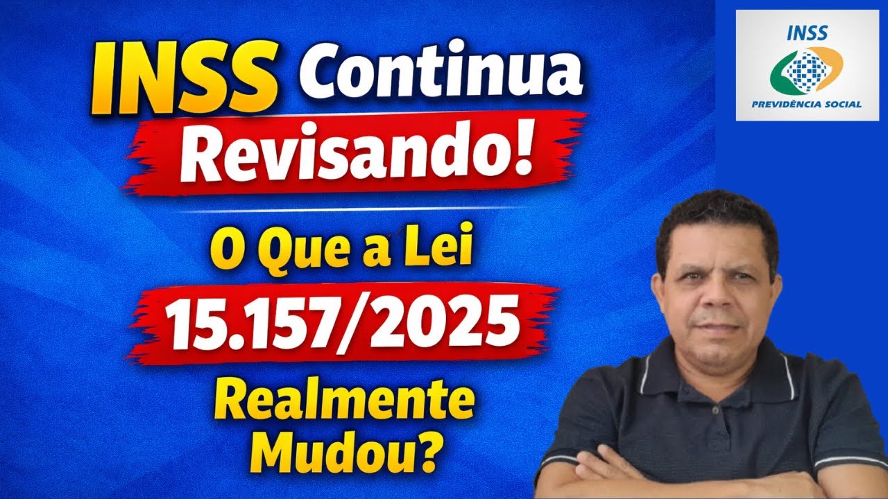 ⚠️ Lei 15. 157/2025 INSS NÃO Acabou Com as Revisões? Veja a Verdade!