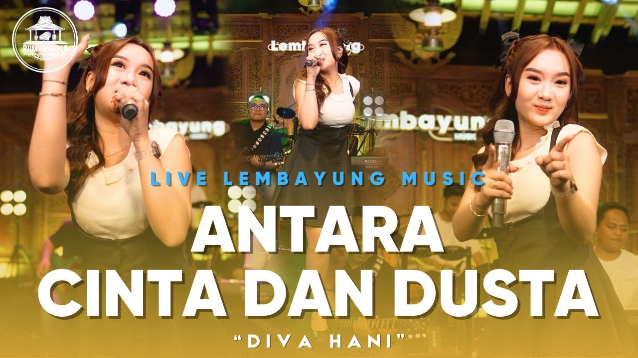 Antara Cinta dan Dusta - Diva Hani ( Live Lembayung Music )