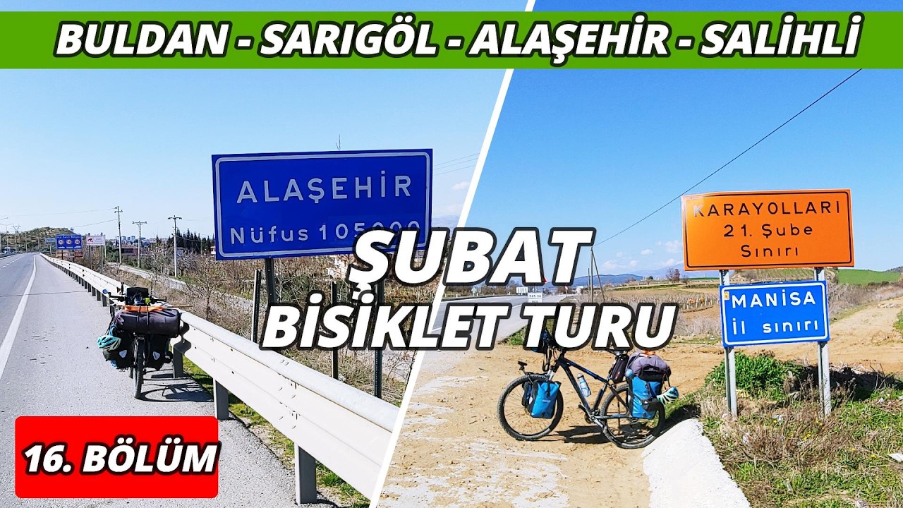 Şubat Bisiklet Turu 16 (Buldan - Sarıgöl - Alaşehir - Salihli)