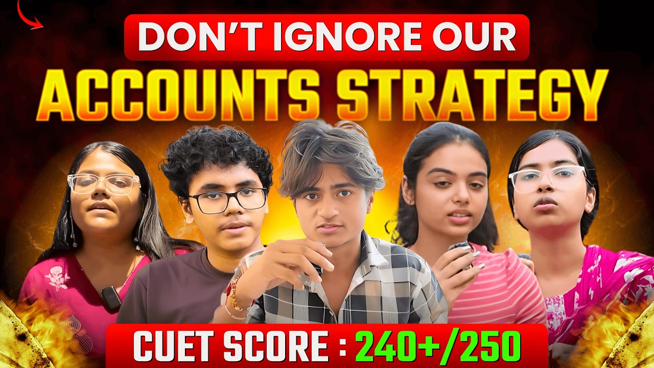 CUET 2026 Accounts Strategy : Theory or Practical? NCERT or PYQs? CUET Toppers Answer