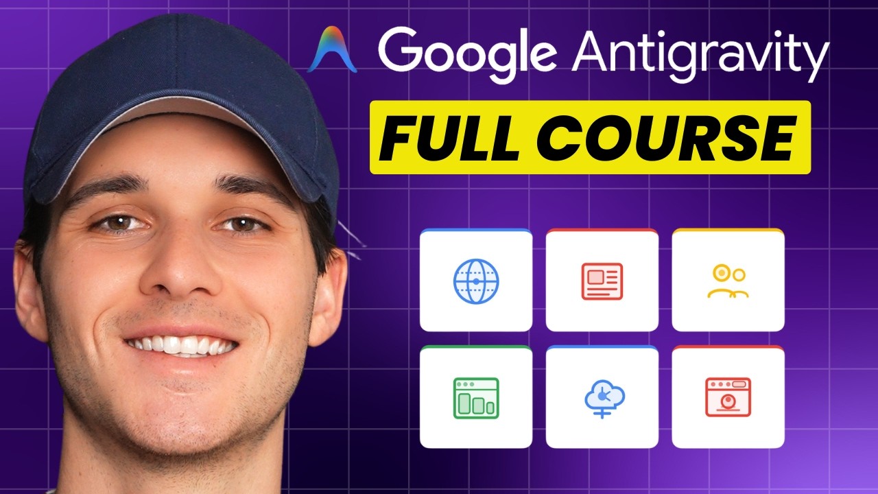 Google Antigravity Masterclass for Beginners: From Zero to Hero in 2 Hours