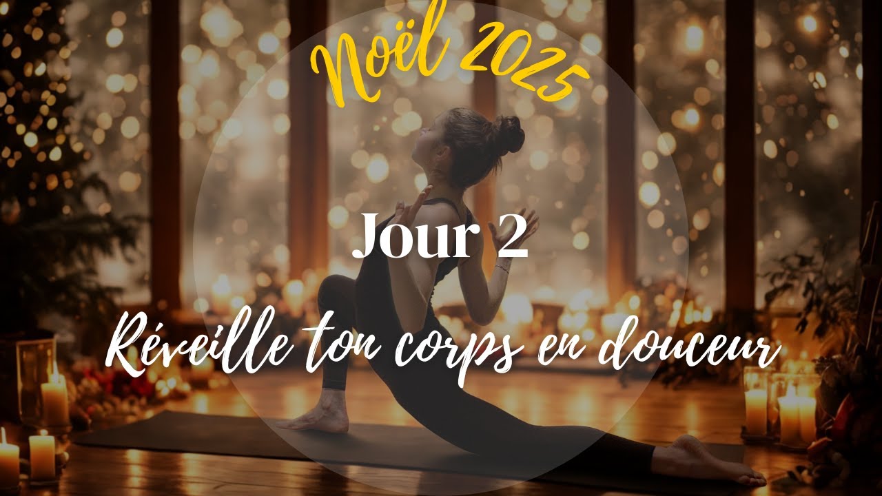 Jour 2: Réveille ton corps en douceur