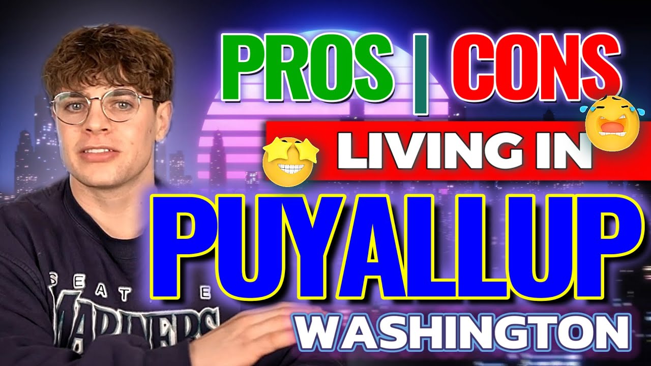 2023 Pros and Cons of Living In Puyallup, WA