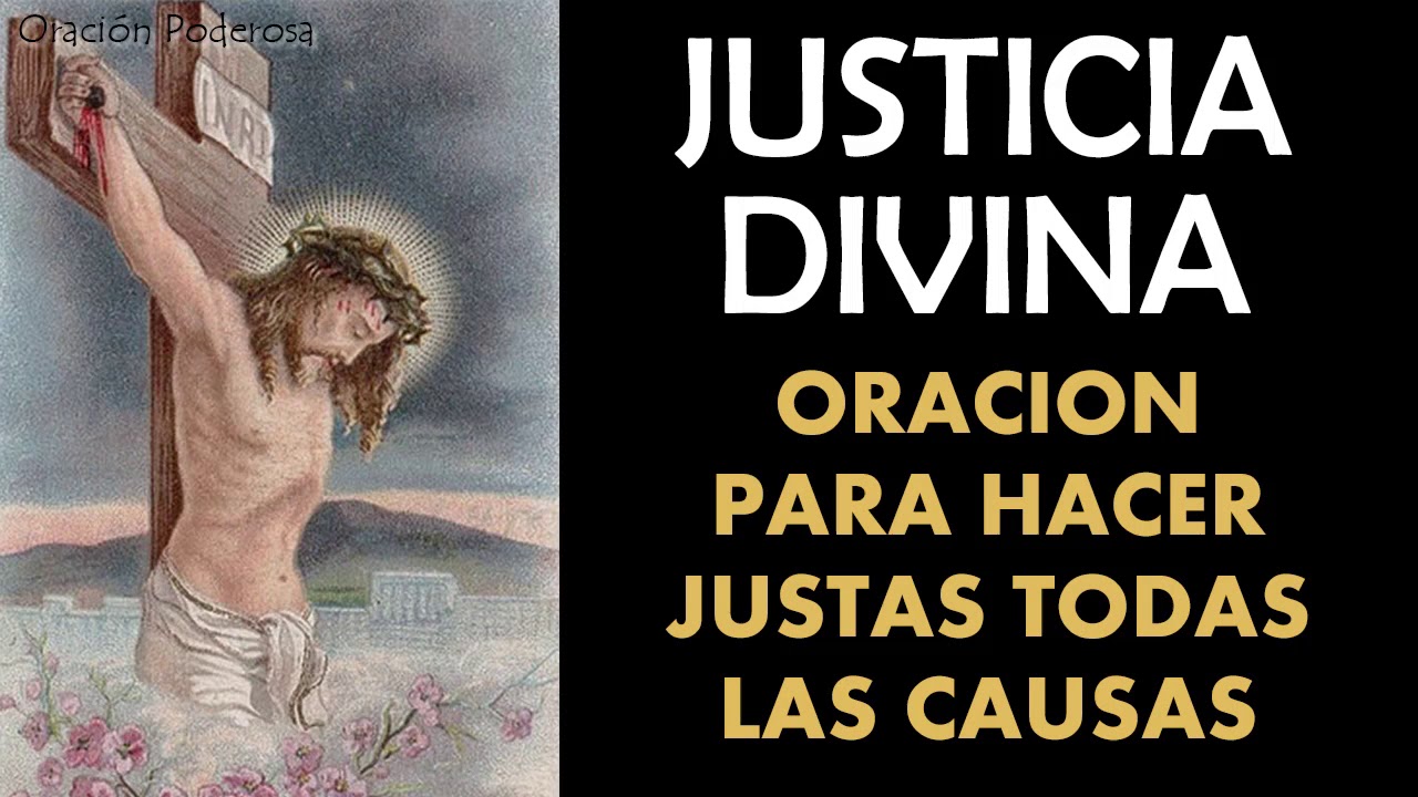 Justicia Divina, oraci&oacute;n para hacer justas todas las causas