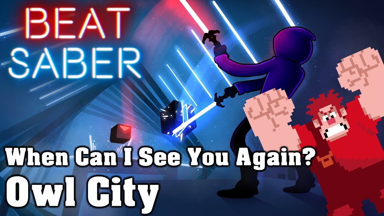 Beat Saber - When Can I See You Again? - Owl City (custom song) | FC