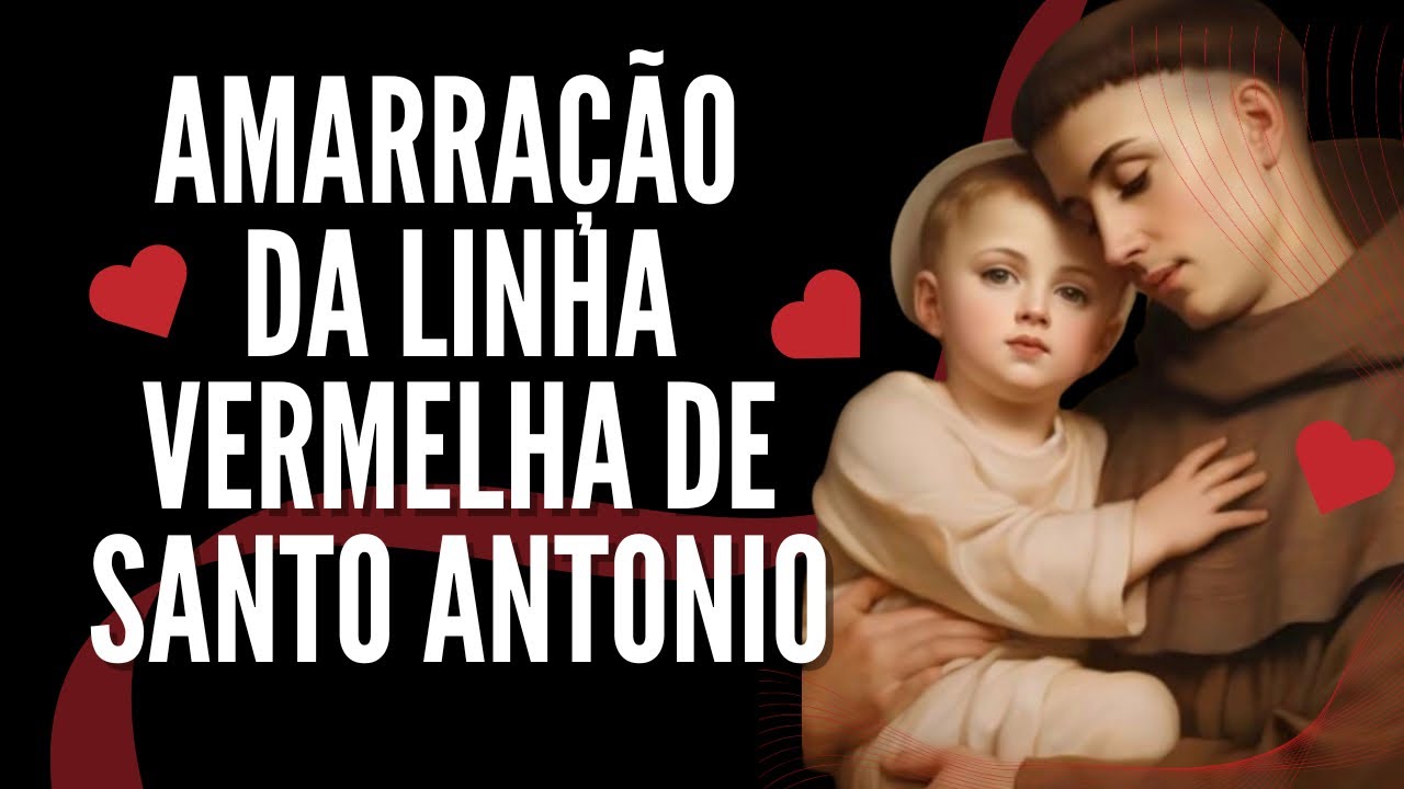 Simpatia da linha vermelha de Santo Ant&ocirc;nio &ldquo;Amarra&ccedil;&atilde;o&rdquo;