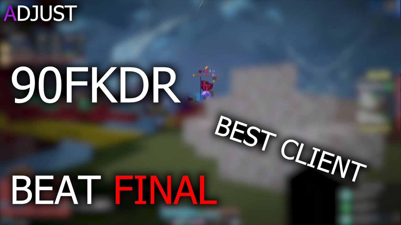 Beat adjust devloper final with 90 FKDR (Adjust client)