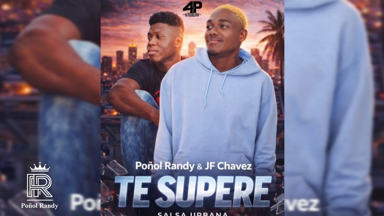 Poñol Randy - Te súpere, JF Chavez 