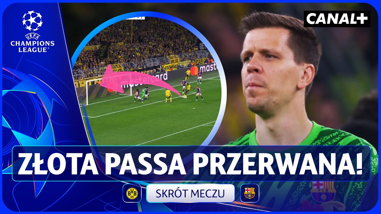 WIDOWISKO W DORTMUNDZIE! MOC BORUSSII I KŁOPOTY BARCY! BORUSSIA - BARCELONA, SKR&Oacute;T MECZU