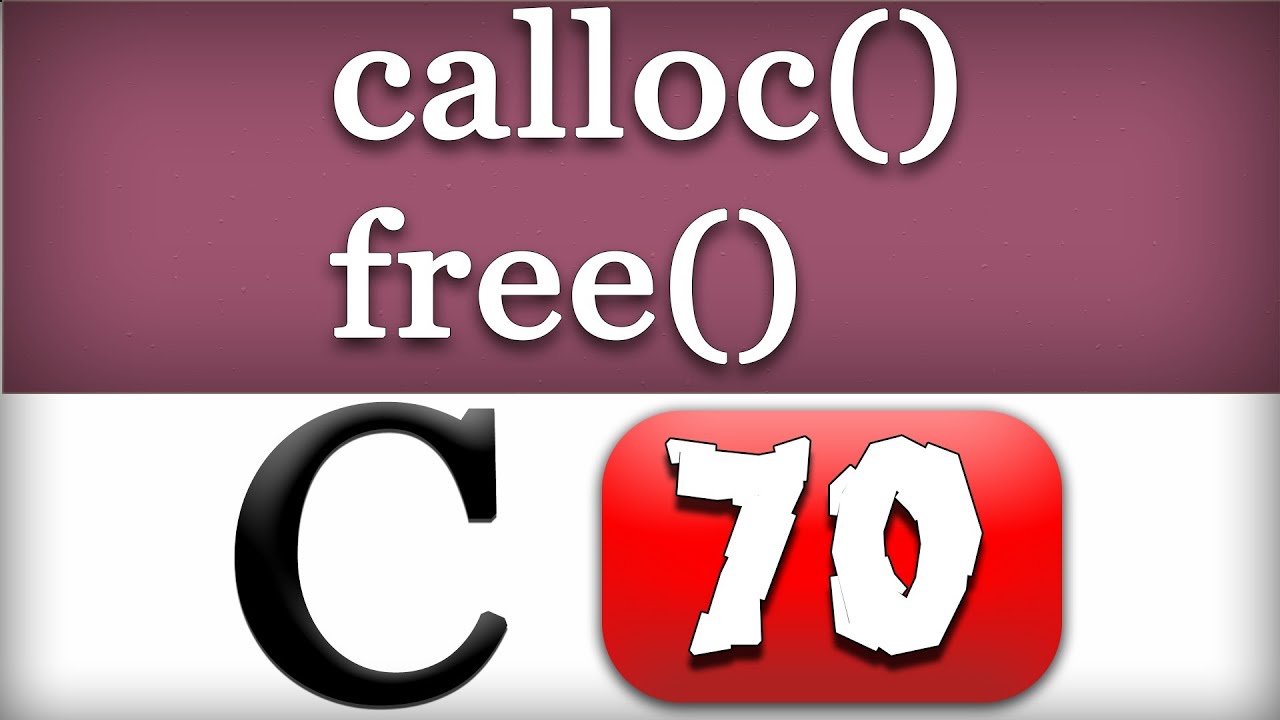 Видеоурок по использованию функций calloc и free в языке программирования C.