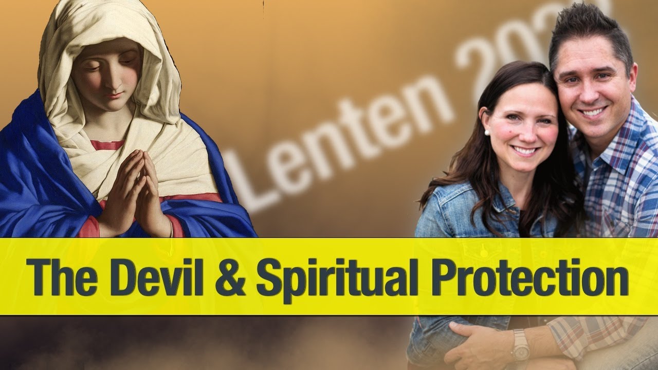 Exposing The Devil's Activities | Catholic Spiritual Warfare | Lent Reflection