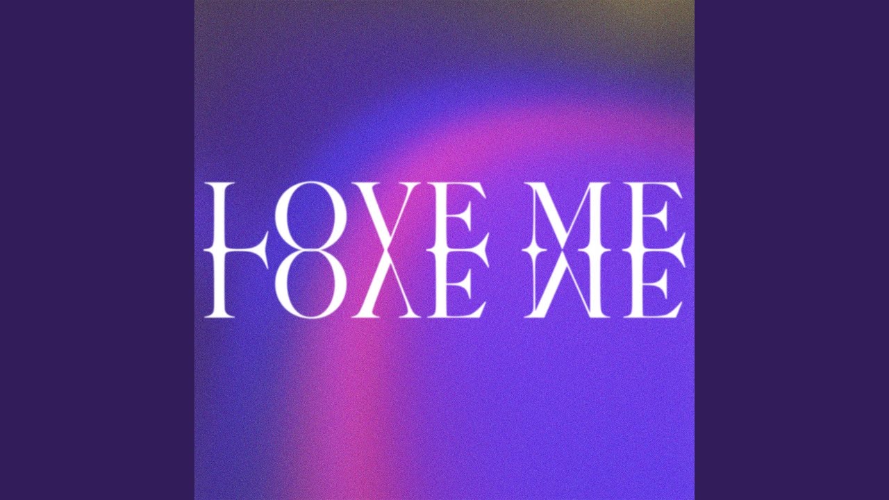 Love Me