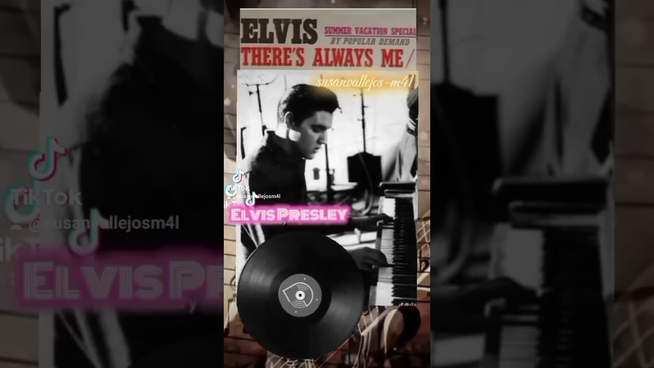 THERE'S ALWAYS ME- Jerome Evardome by Elvis Presley 1961 @TopUpChannel @jeproxinger05 
