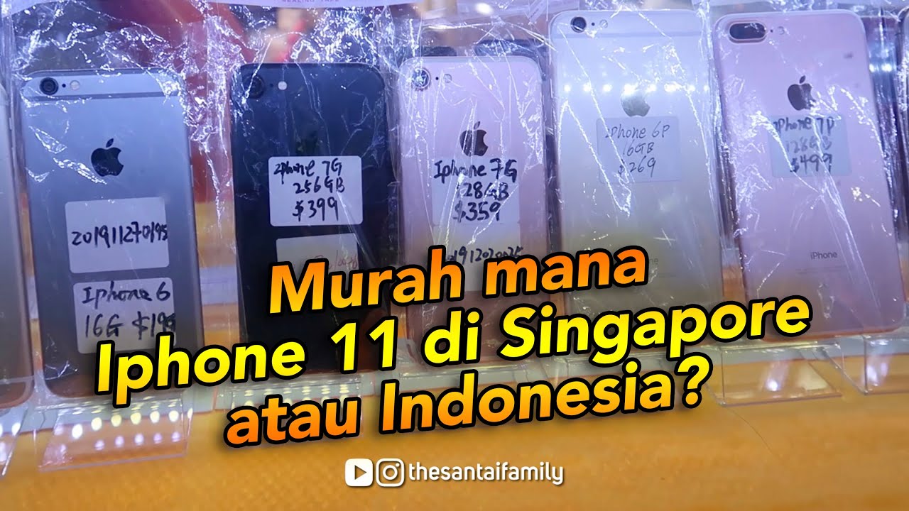 MAHALAN IPHONE 11 DI SINGAPORE ATAU DI INDONESIA? (SIM LIM SQUARE & ORCHARD ROAD)