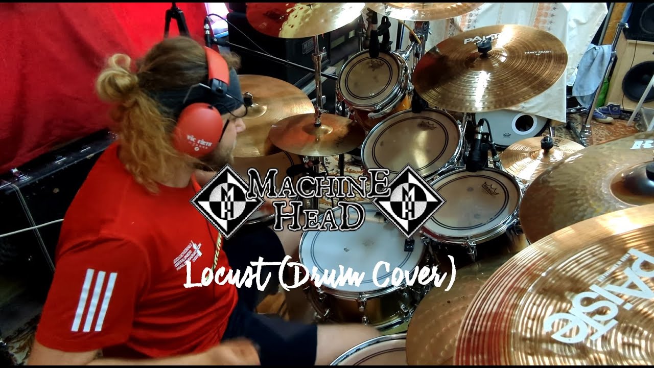 Machine Head - Locust (Drum Cover)