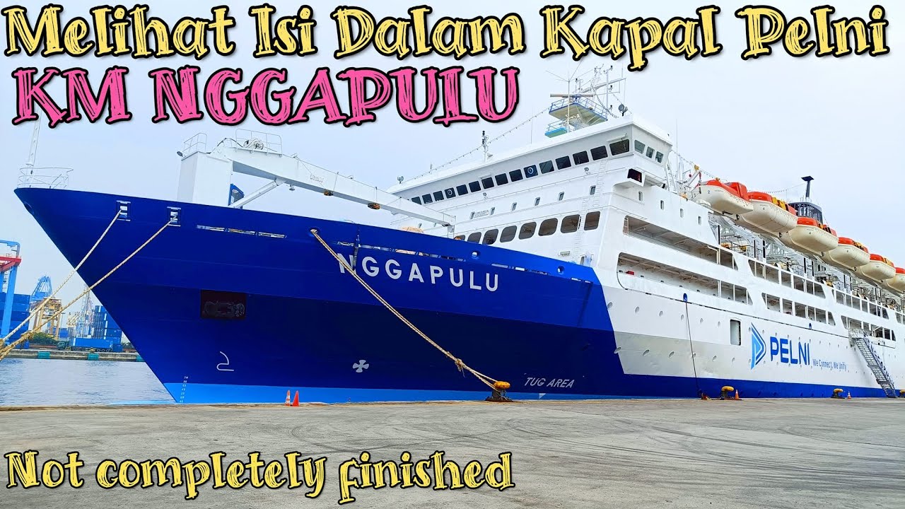 Melihat Fasilitas Dari Wajah Baru Kapal Pelni KM NGGAPULU, Pasca Turun Dock Tahun 2024.